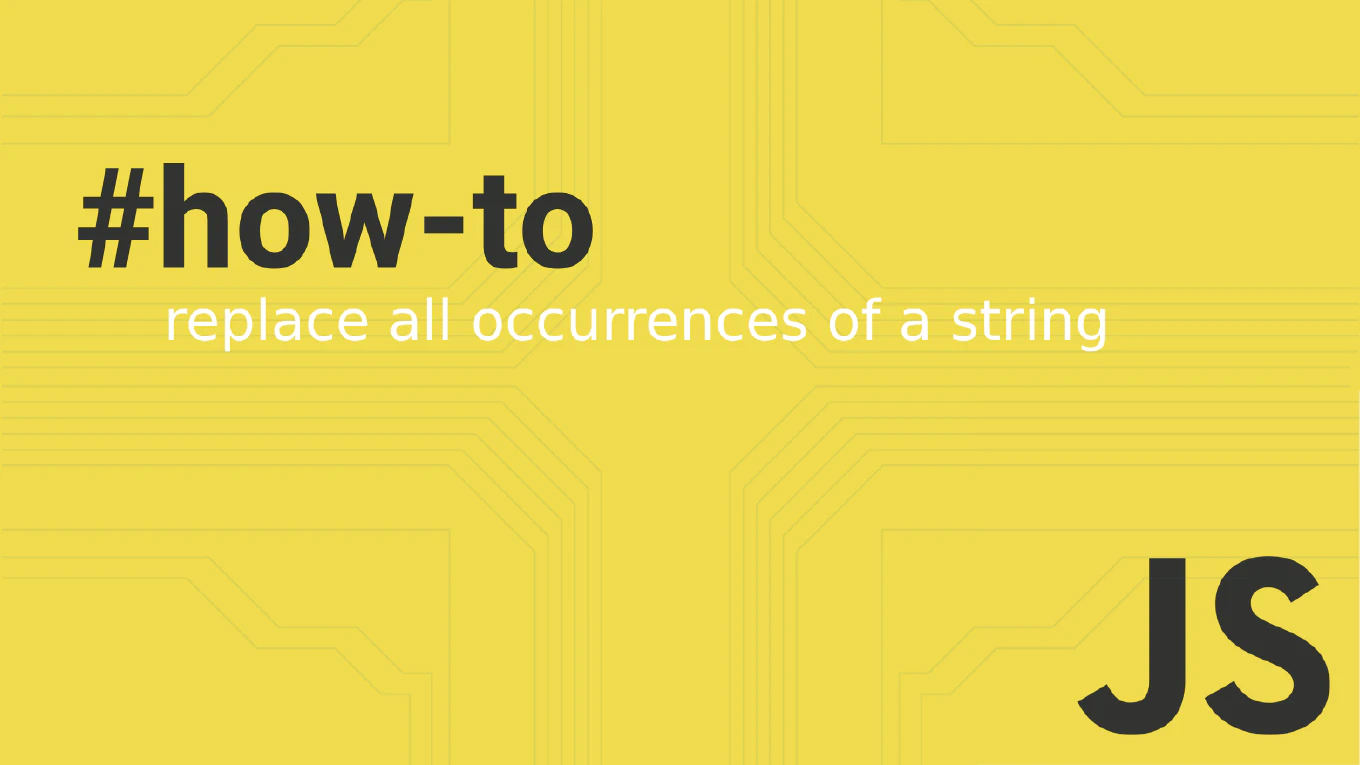 How to replace all occurrences of a string in JavaScript?