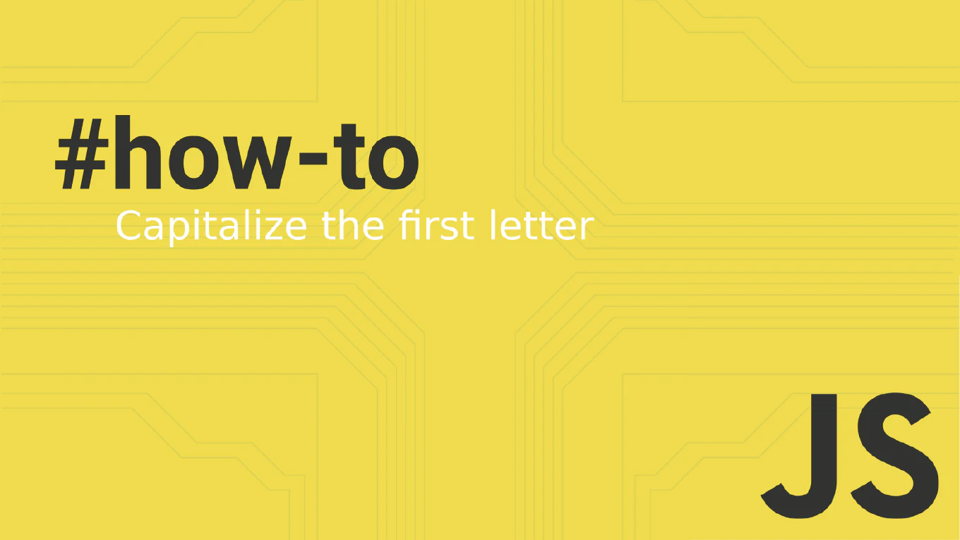 How to capitalize the first letter in JavaScript?
