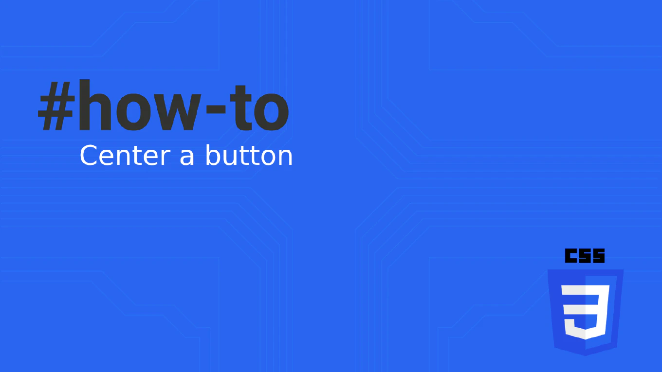 center a button in css