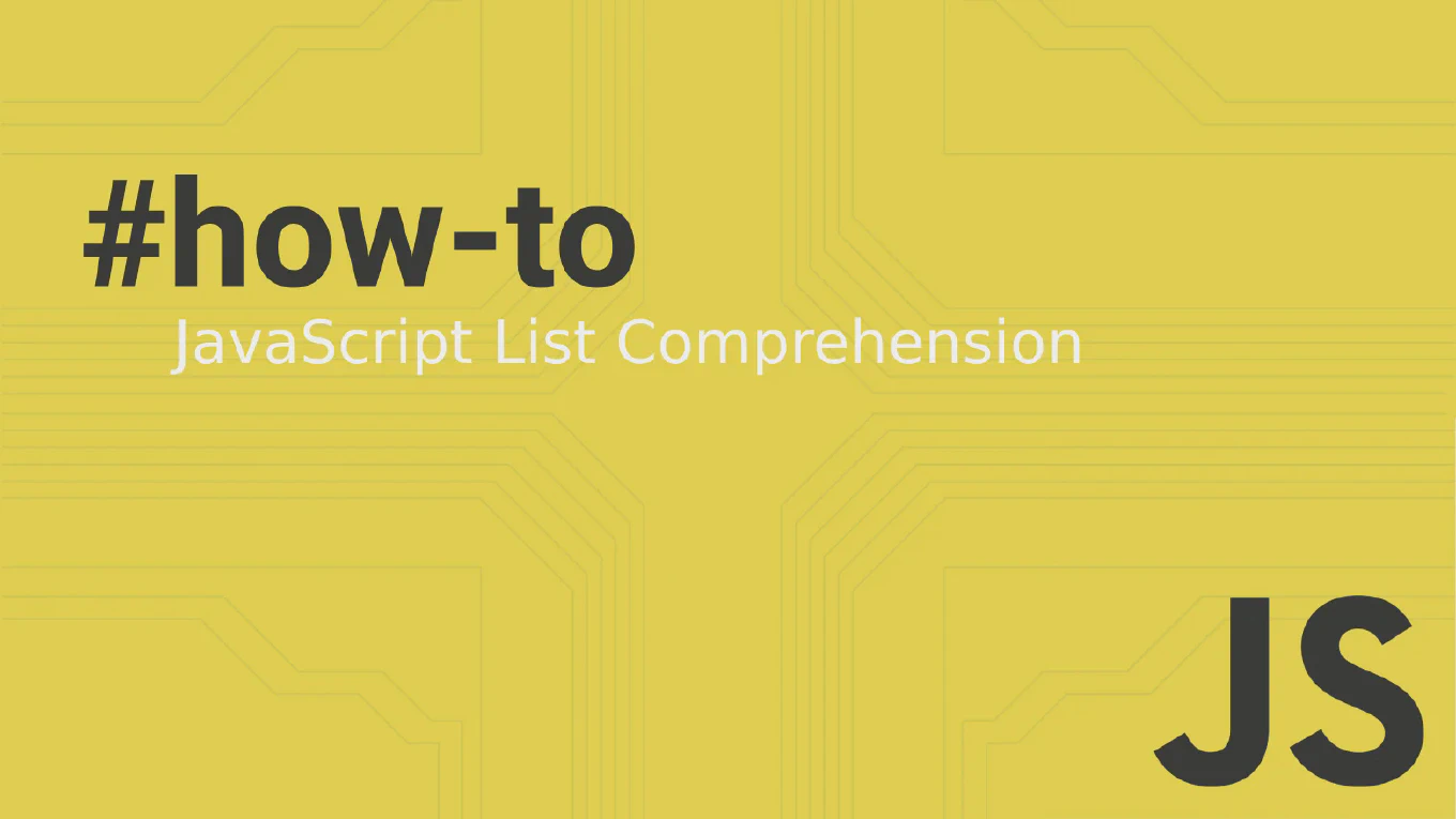 Mastering JavaScript List Comprehension: The Ultimate Guide