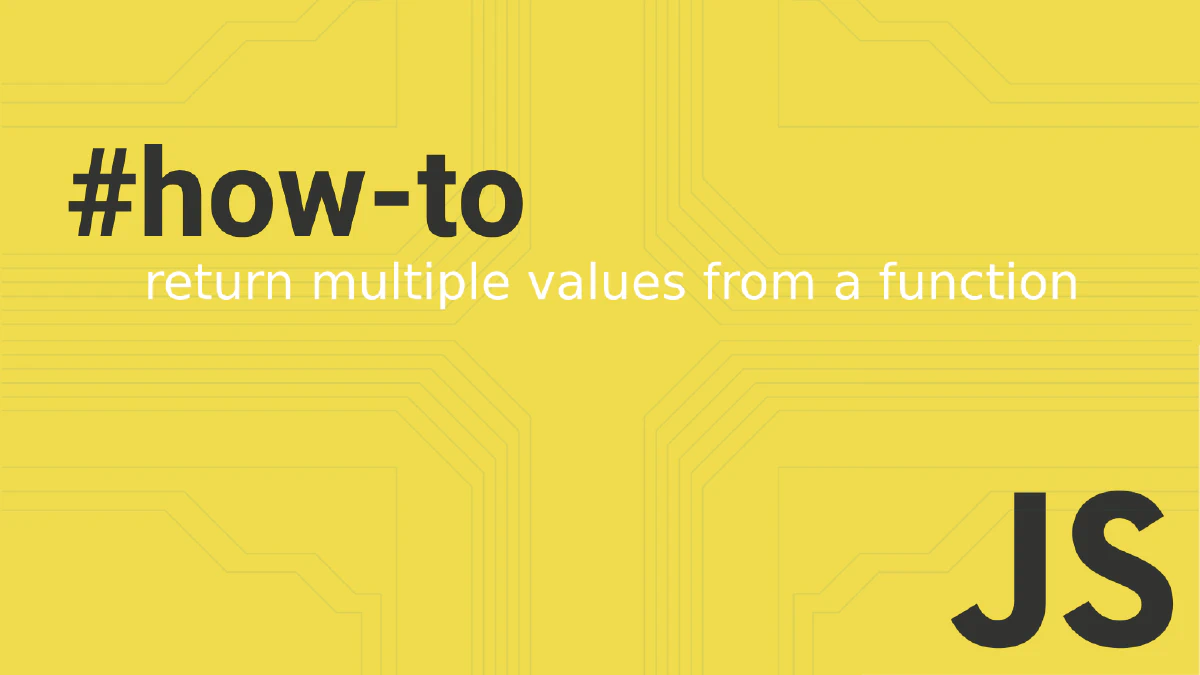 How to return multiple values from a JavaScript function