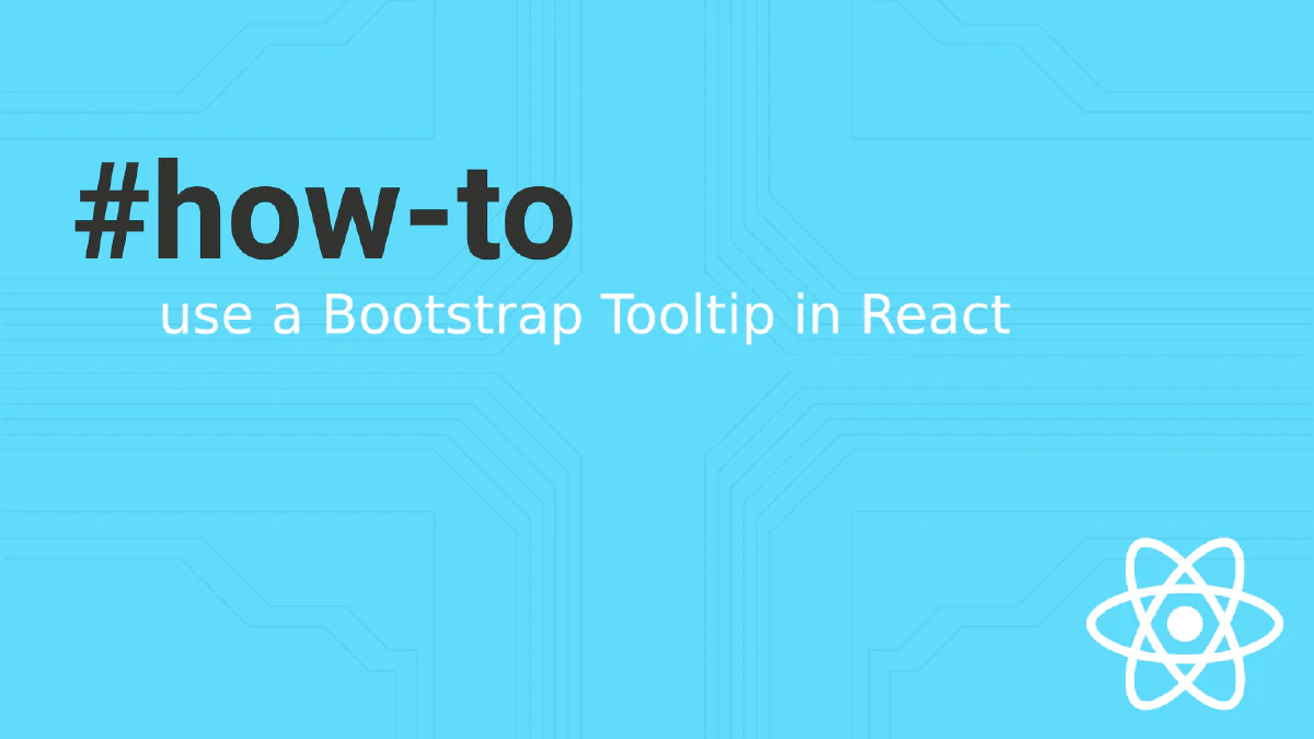 How to Use Bootstrap Tooltip in React Without Breaking React – CoreUI ...