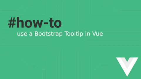 How to Use Bootstrap Tooltip in Vue 3 – The Right Way with CoreUI
