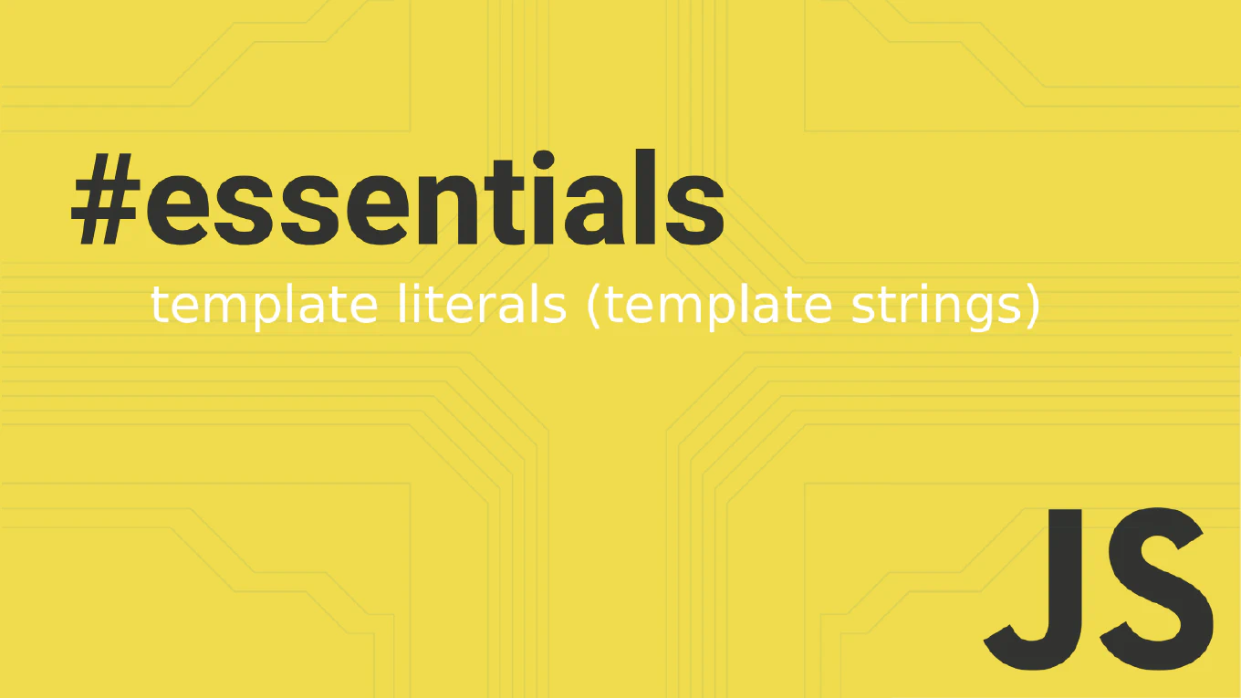 JavaScript template literals (Template strings)