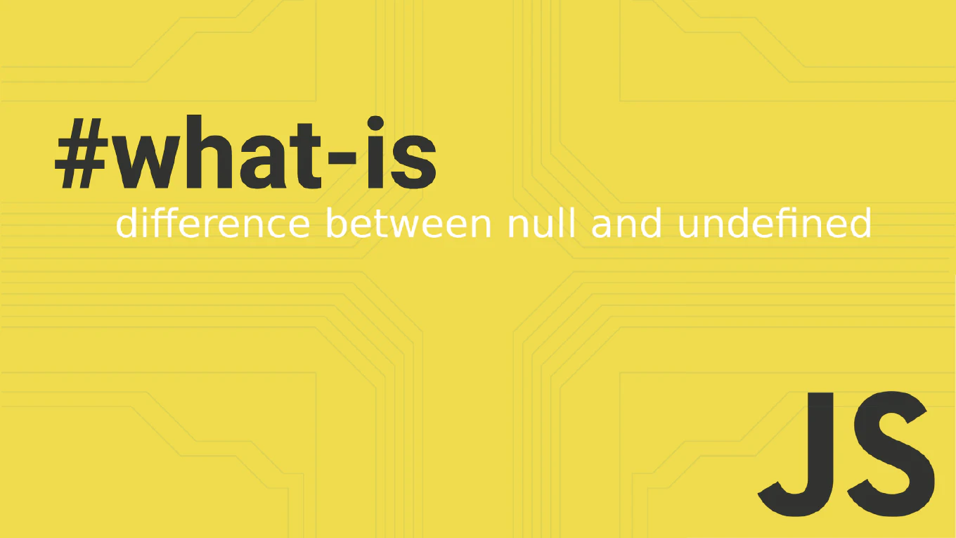 javascript null vs undefined